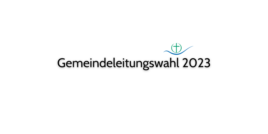 Read more about the article Gemeindeleitungswahl 2023 in der FeG Lüneburg